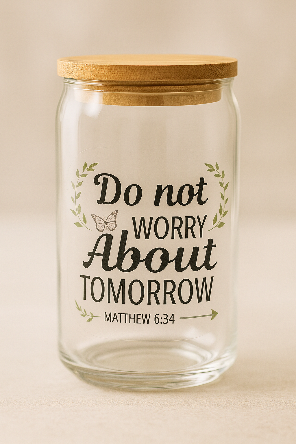Do not worry about tomorrow tumbler