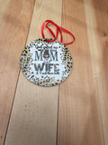Mom and wife Ornament